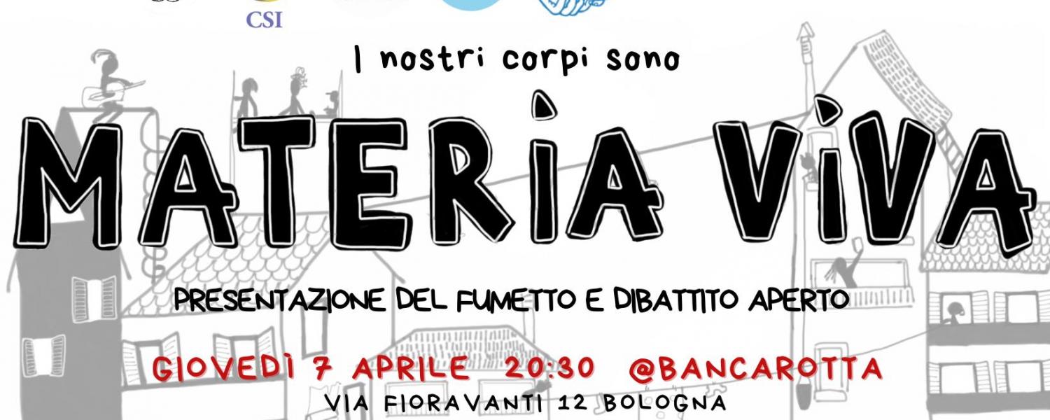 presentazione del fumetto Materia Viva a Bologna il 7 Aprile ore 20:30 al bancaratta a Bologna